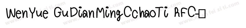 WenYue GuDianMingCchaoTi RFC字体转换